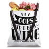 Oops Did I Buy Wine Instead Of Milk Again? Tote