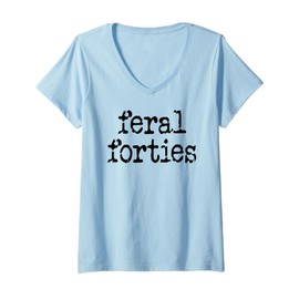Womens Feral 40s Funny 40th Birthday I'm 40 In My Feral Forties Era V-Neck T-Shirt