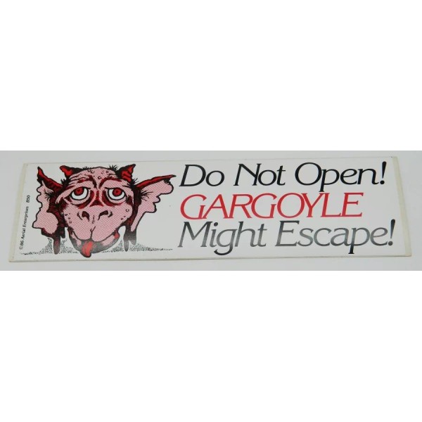 Do Not Open! Gargoyle Might Escape! with Image Vinyl Bumper