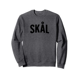 Cheers in Swedish & Norwegian - Skål Sweatshirt