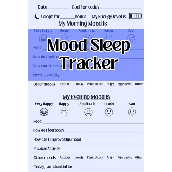 Sleep Mood Tracker Journal: Notepad For Tracking Daily Moods And
