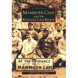 Mammoth Cave and the Kentucky Cave Region