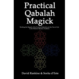 Practical Qabalah Magick: Working the Magic of the Practical Qabalah and the Tree of Life in the Western Mystery Tradition: 3