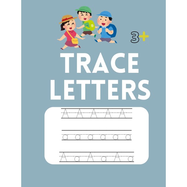 Trace Letters: Trace Letters, Kids 3+, 100+ Blank Pages, 70+