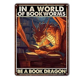 FLFGIDD Retro Style Metal Tin Sign In a world full of bookworms be a book dragon Tin Sign Vintage Art Wall Decor Sign Home Kitchen Bar Patio Cave Funny Decor 12x16inch-Tin Sign