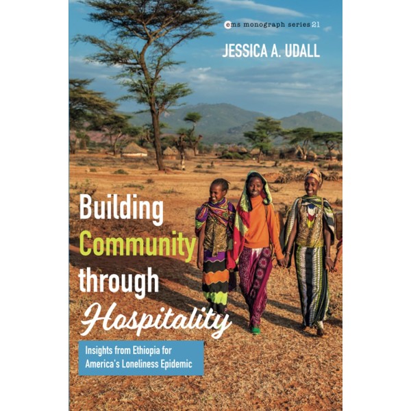 Building Community through Hospitality: Insights from Ethiopia for America's Loneliness