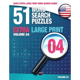 Sam's Extra Large Print Word Search Games, 51 Word Search Puzzles, Volume 4: Brain-stimulating puzzle activities for many hours of entertainment: ... activities for many hours of entertainment