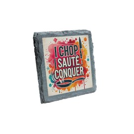 Slate Coaster - I Chop, Sauté, Conquer - Fun Gift for Chefs & Food Enthusiasts (slco-kf25-sautehg)