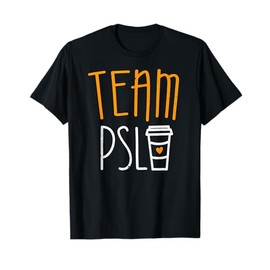 Team PSL T-Shirt Pumpkin Spice Latte Lover Shirt T-Shirt