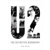 U2: The Definitive Biography