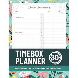 Timebox Planner: Daily Time Boxing Journal and Blocking Notebook for Boosted Productivity and Efficient Time Management