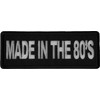Made in The 80s Patch - 4x1.5 inch - Embroidered