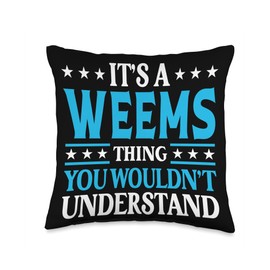 Weems Gifts Family Tee Last Name Birthday Gifts Thing Surname Funny Team Family Last Name Weems Throw Pillow, 16x16, Multicolor