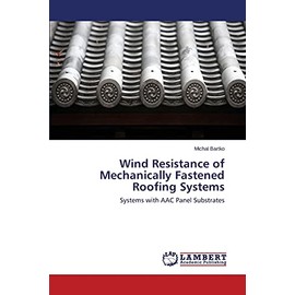 Wind Resistance of Mechanically Fastened Roofing Systems: Systems with AAC Panel Substrates