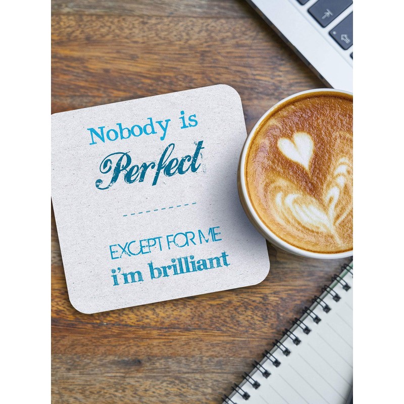 Brainbox Candy - Funny 'Nobody Is Perfect Coaster' - Small