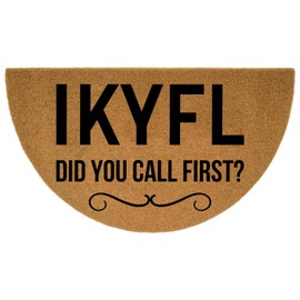 Funny Half Round Door Mat Front Door Mat Entryway Outdoor Mat with Heavy Duty Front Porch Welcome Mats Entry Brown Mat 29.5 x 17 inch (IKYFL Did You Call First)