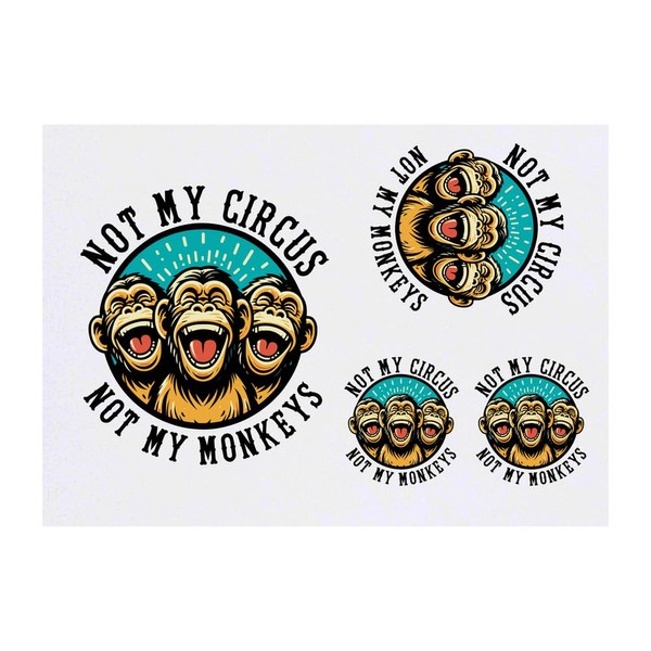 4 x 'Not My Circus Not My Monkeys' Temporary Tattoos