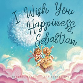 I Wish You Happiness Sebastian (The Unconditional Love for Sebastian Series)