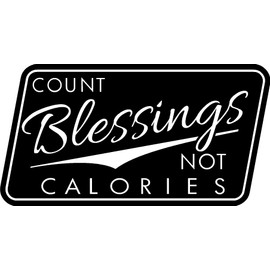 Count Blessings not Calories, I Make Decals®, Count, Blessings, not, Calories, 3 inch high X 6 inch Wide, Window,auto, car, Tool, Lunch, Box, Vinyl, Decal, Sticker