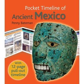 Pocket Timeline of Ancient Mexico (Pocket Timelines W/Foldouts)