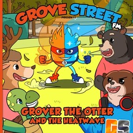 GROVER THE OTTER AND THE HEATWAVE: 5