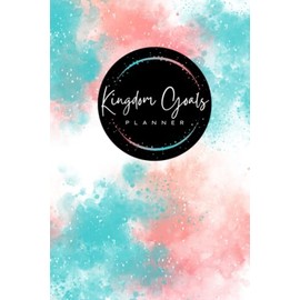 Kingdom Goals Planner - Undated Monthly Weekly Daily Planner | Organize, Create and Pursue Your Purpose Filled Life with this 3 Month Goals Planner | ... Goal Purpose Simple Planner Adults Teens ADHD