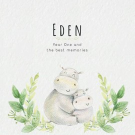 Eden Year One and the best Memories: Baby Book I Babyshower or Babyparty Gift I Keepsake I Memory Journal with prompts I Pregnancy Gift I Newborn Notebook I For the parents of Eden