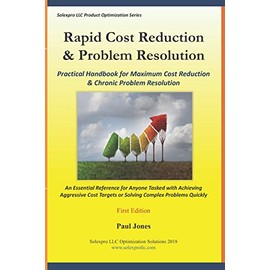 Rapid Cost Reduction & Problem Resolution: Practical Handbook for Maximum Cost Reduction & Chronic Problem Resolution: 1