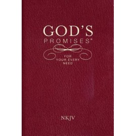 God's Promises for Your Every Need, NKJV: A Treasury of Scripture for Life
