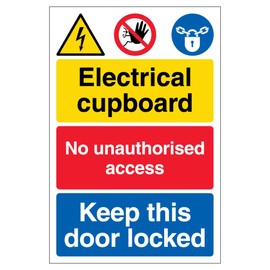 V Safety Electrical cupboard/No unauthorised access/Keep this door locked 150 x 200mm - 2mm Rigid Plastic Safety Sign