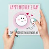 Funny Mother's Day Card, Happy Mother's Day, Thanks for not