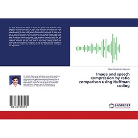 Image and speech compression by ratio comparison using Huffman coding
