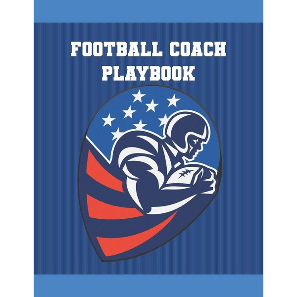 Football Coach Playbook: A Coaching Planner with Undated Monthly Calendars,