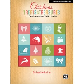Christmas Treats and Treasures, Bk 2: 11 Piano Arrangements of Holiday Favorites (Christmas Treats & Treasures, Bk 2)