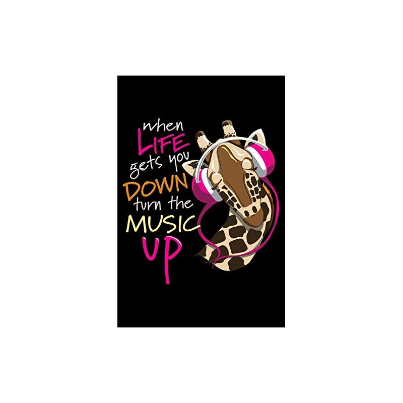 When Life Gets You Down Turn The Music Up: Giraffe