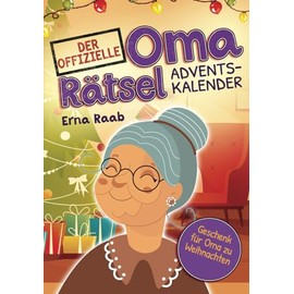 Der offizielle Oma Rätsel Adventskalender: Geschenk für Oma zu Weihnachten