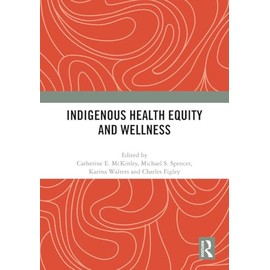 Indigenous Health Equity and Wellness