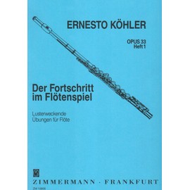 Der Fortschritt im Flötenspiel: Lusterweckende Übungen. Heft 1. op. 33. Flöte.