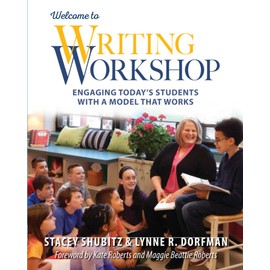 Welcome to Writing Workshop: Engaging Today's Students with a Model That Works