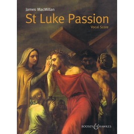 St. Luke Passion: The Passion of Our Lord Jesus Christ According to Luke