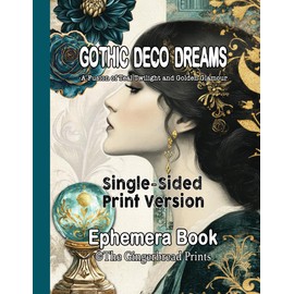 Gothic Deco Dreams Ephemera Book - Single-Sided Print Version: A Fusion of Teal Twilight and Golden Glamour