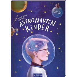 Astronautenkinder: Ein Buch über Einzigartigkeit | Kinderbuch ab 4 für gefühlsstarke und hochsensible Kinder
