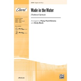 Wade in the Water Choral Octavo Choir Traditional Spiritual / arr. Patsy Ford Simms and Andy Beck