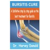 BURSITIS CURE: A Definitive step by step guide on the