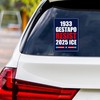 1933 Gestapo Resist 2025 ICE Vinyl Sticker, Resist Hate Decal,