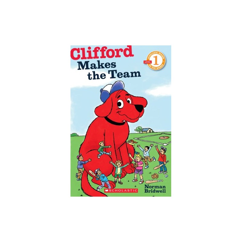 Clifford Makes the Team (Scholastic Reader, Level 1)