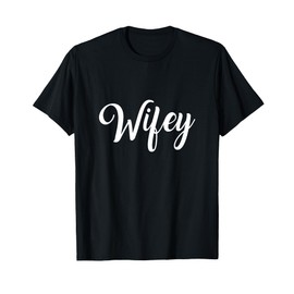 Women's "Wifey" Couples T-Shirt for Honeymoon & Bachelorette T-Shirt
