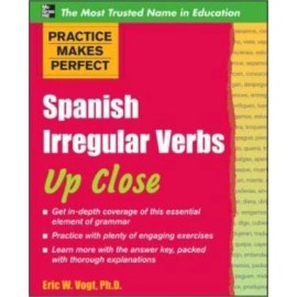 Practice Makes Perfect: Spanish Irregular Verbs Up Close