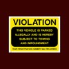 VIOLATION - This vehicle is parked illegally Plastic Sign with