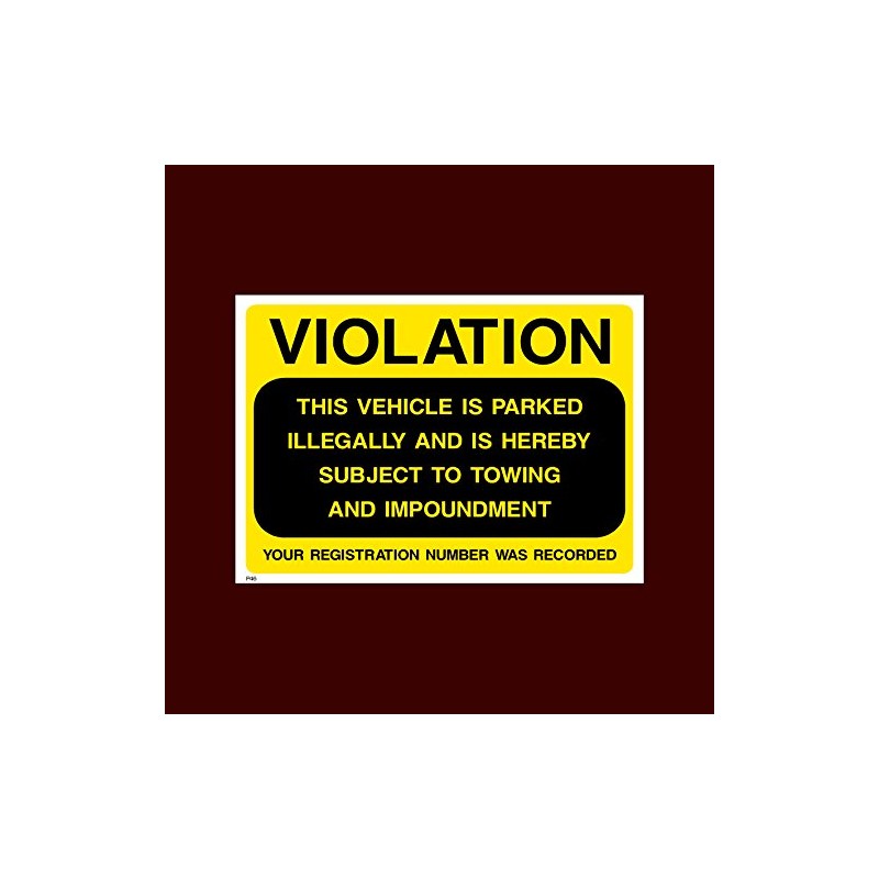 VIOLATION - This vehicle is parked illegally Plastic Sign with